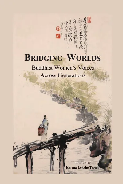 Bridging Worlds: Buddhist Women’s Voices Across Generations